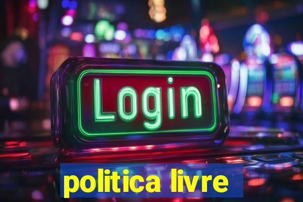 politica livre